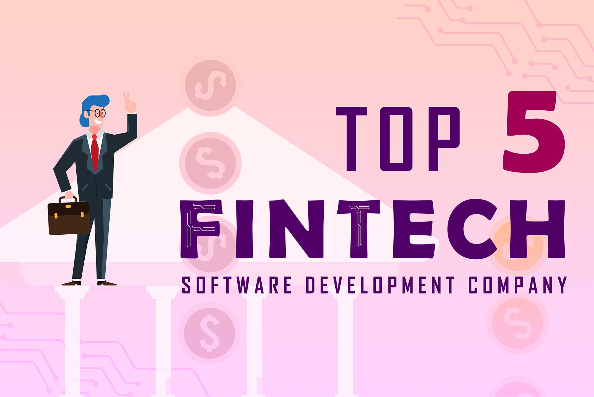 Top 5 Fintech Software Development Companies In The World